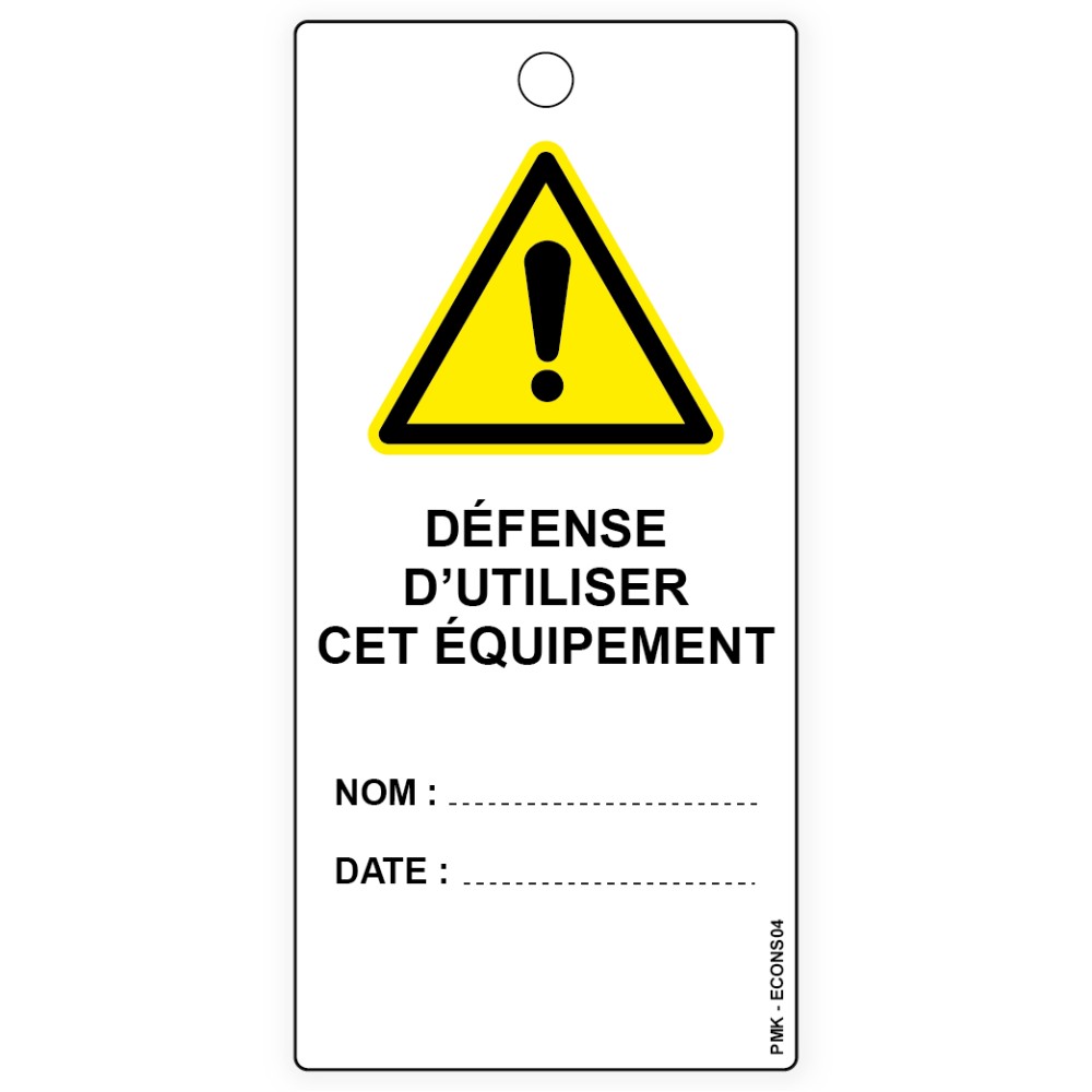 "Défense d'utiliser cet équipement", différents formats et matières au choix