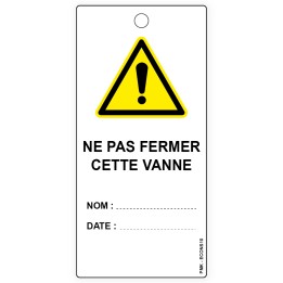 "Ne pas fermer cette vanne", différents formats et matières au choix
