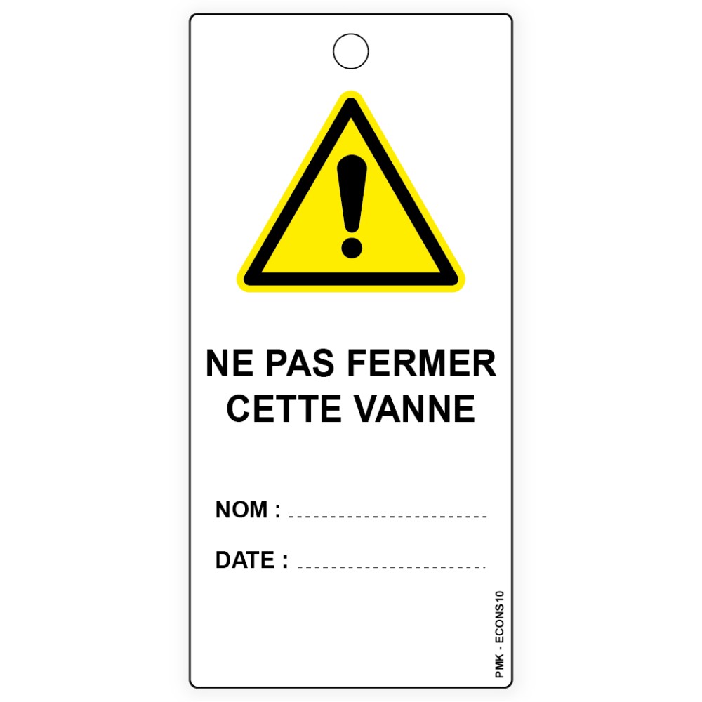 "Ne pas fermer cette vanne", différents formats et matières au choix