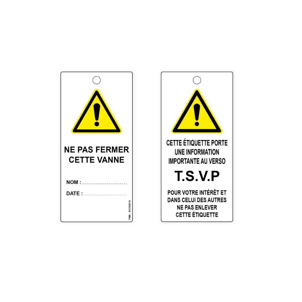 "Ne pas fermer cette vanne", différents formats et matières au choix