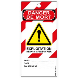 "Danger de mort - Exploitation, ne pas manœuvrer", différents formats et matières au choix
